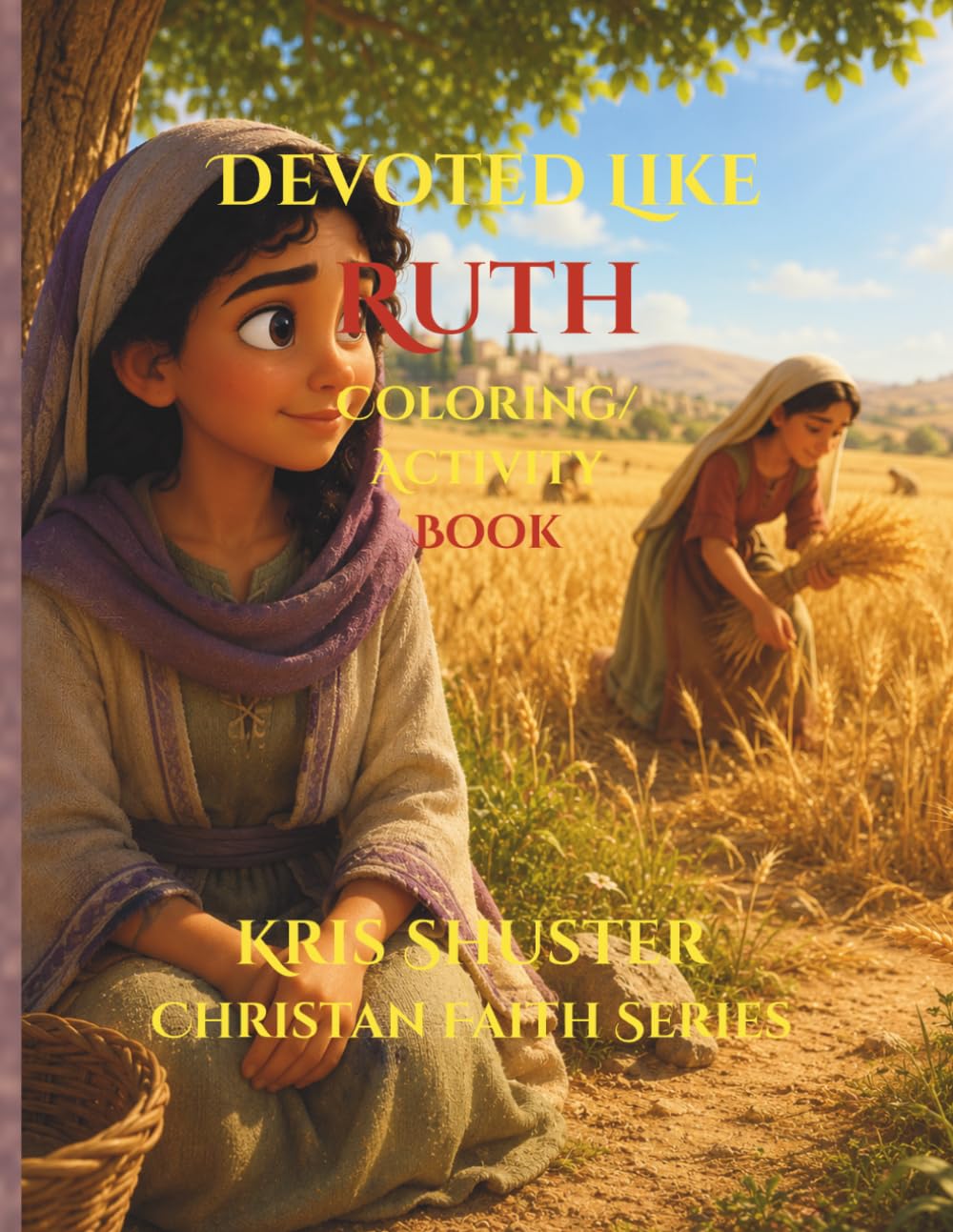 Devoted Like Ruth (Christian Faith Series)