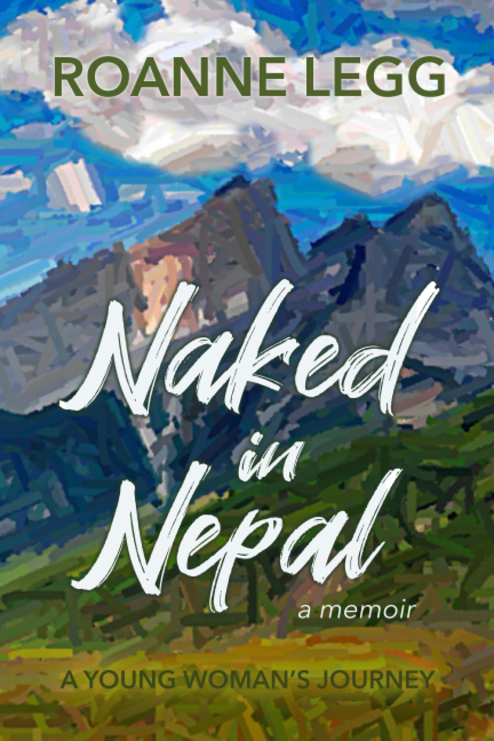 Naked in Nepal: A Young Woman's Journey: 1 (Memoir)