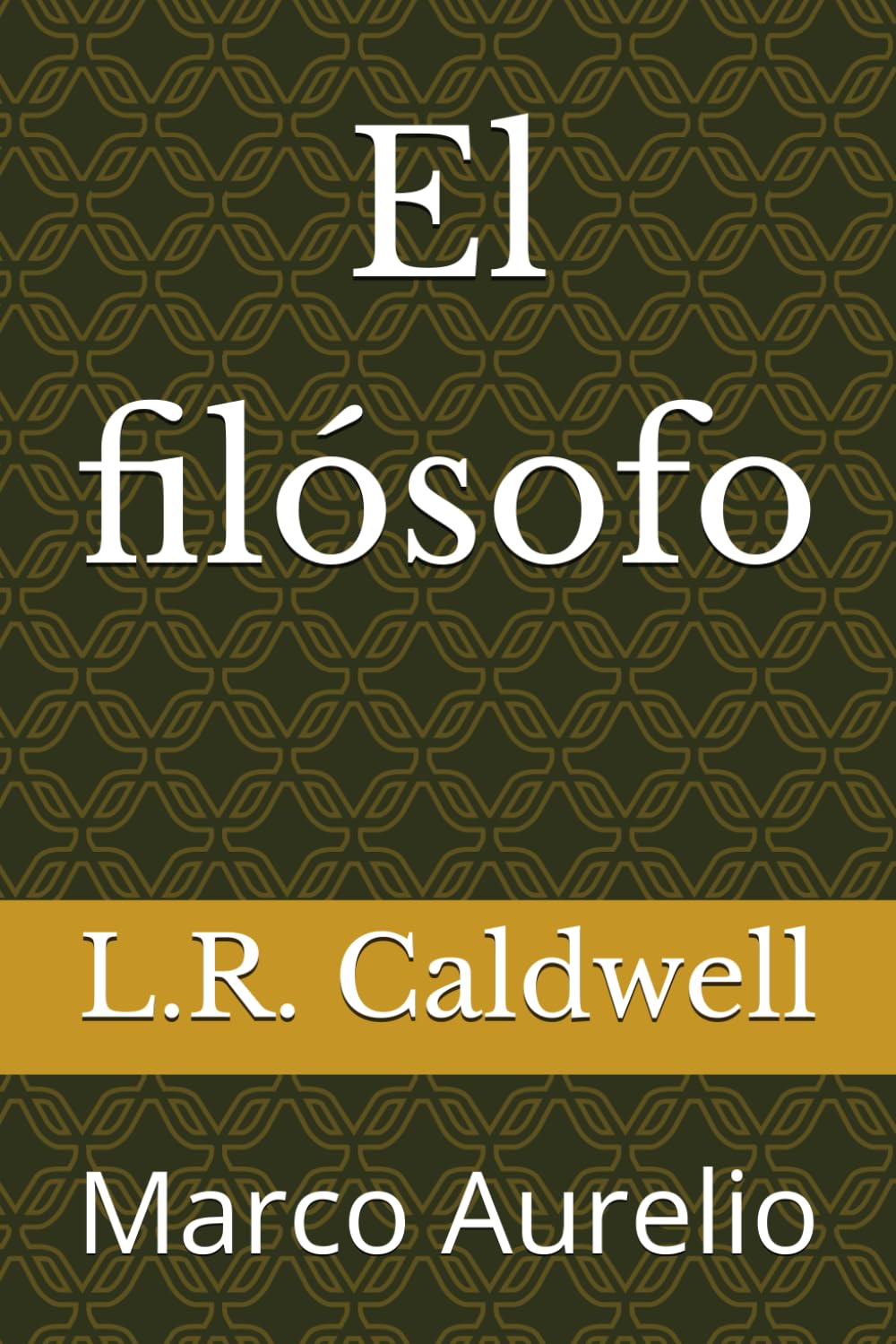 El filósofo: Marco Aurelio: 8 (The Philosopher Series)