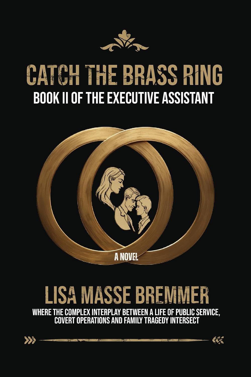 Catch the Brass Ring: Book II of The Executive Assistant