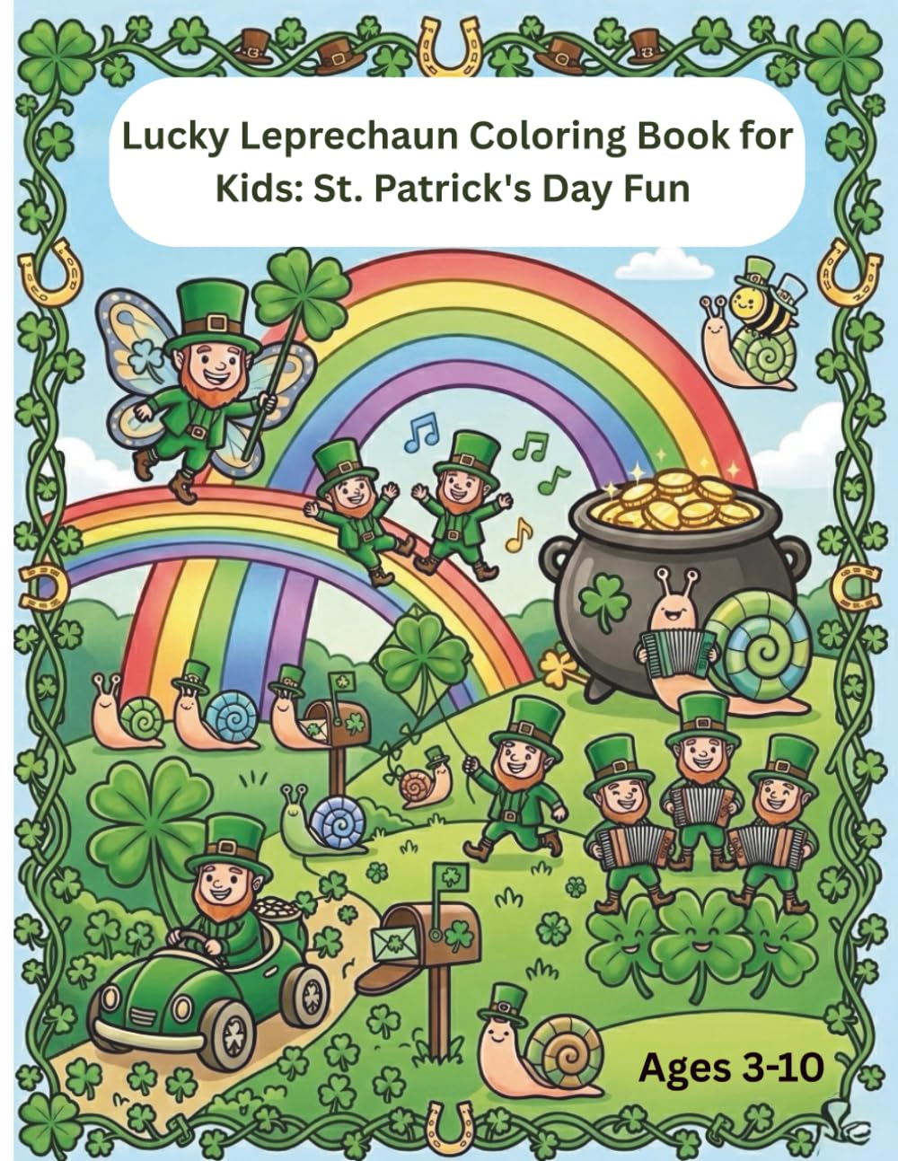 Lucky Leprechaun Coloring Book for Kids: St. Patrick's Day Fun: Ages - 3-10 years (Leprechauns of Clover Glen)