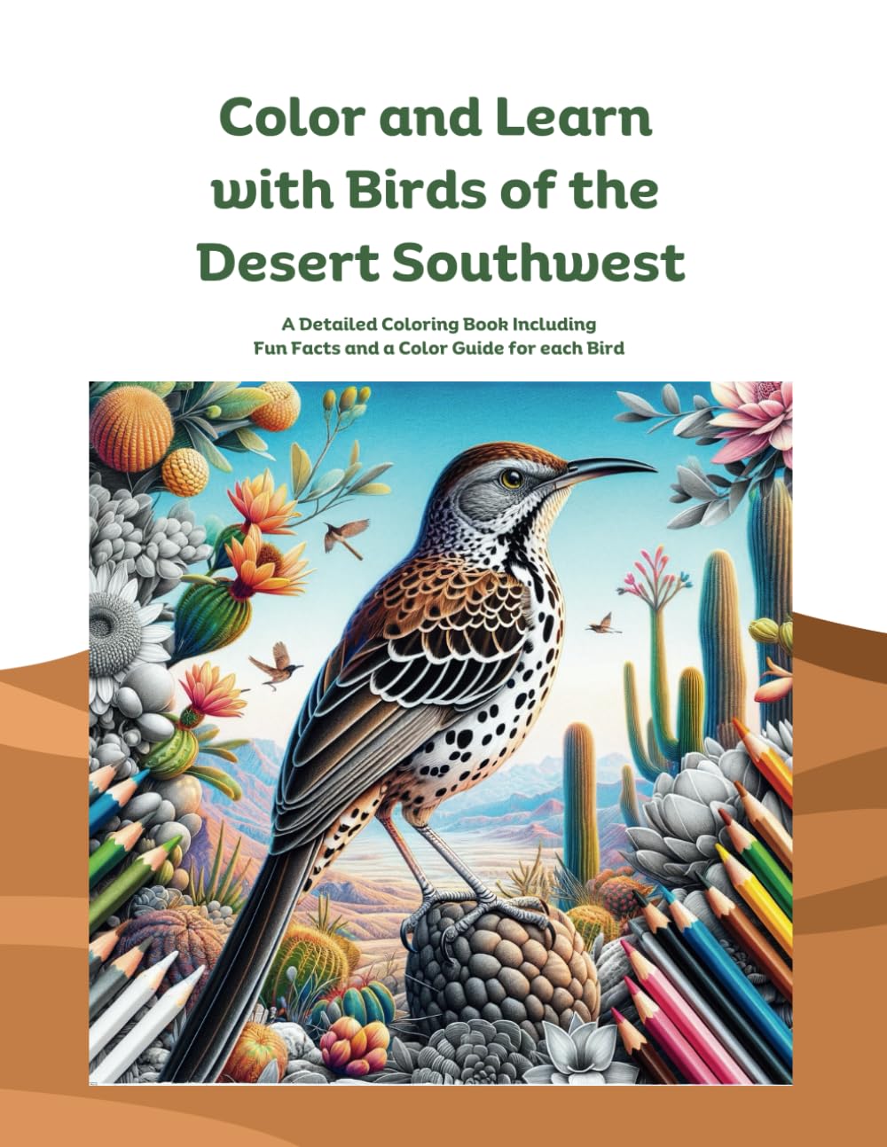 Color and Learn with Birds of the Desert Southwest: A Detailed Coloring Book including Fun Facts and a Color Guide for each Bird