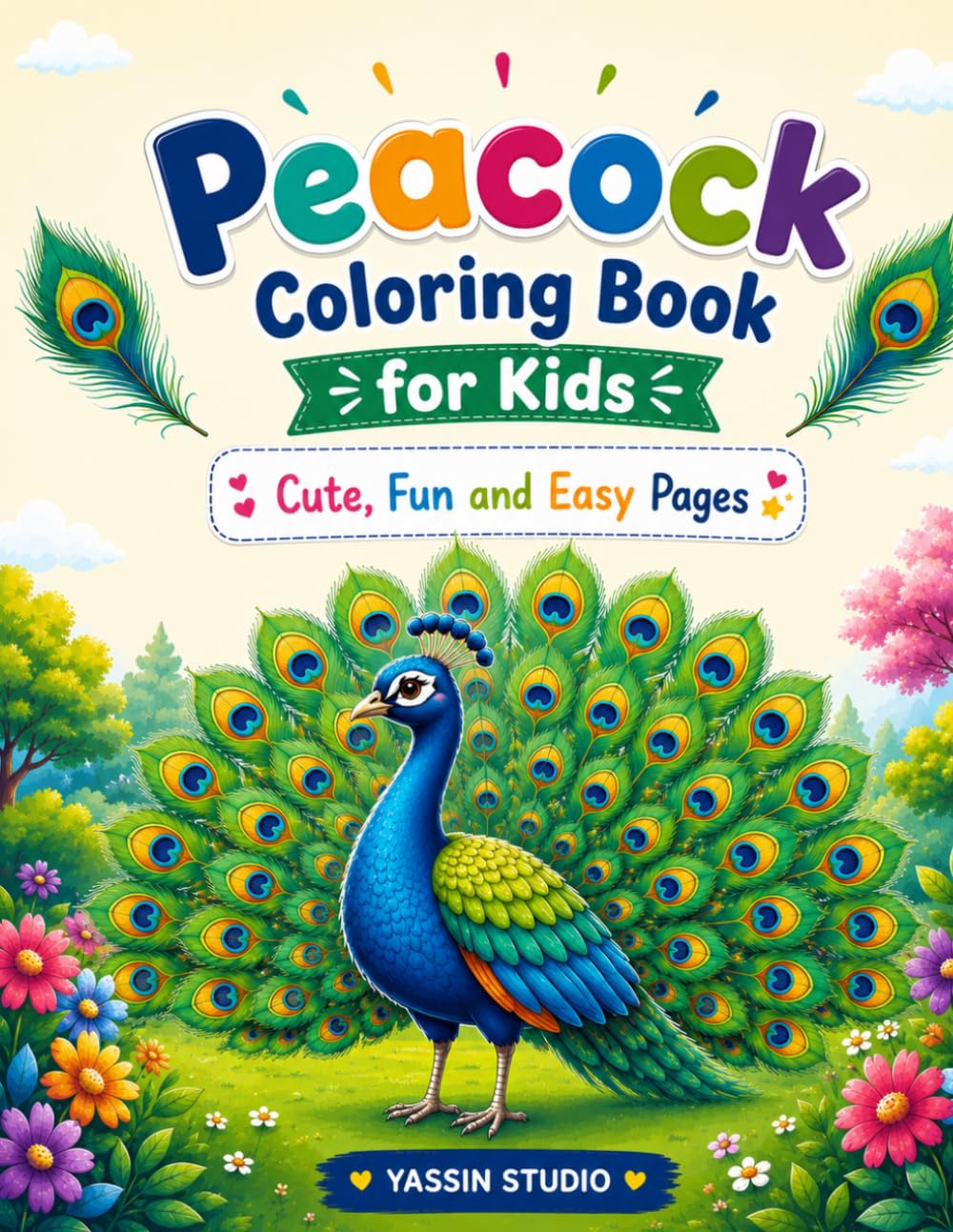Peacock Coloring Book for Kids: Cute, Fun and Easy Pages for Boys and Girls Ages 4–8 | Adorable Peacock Designs to Color and Enjoy