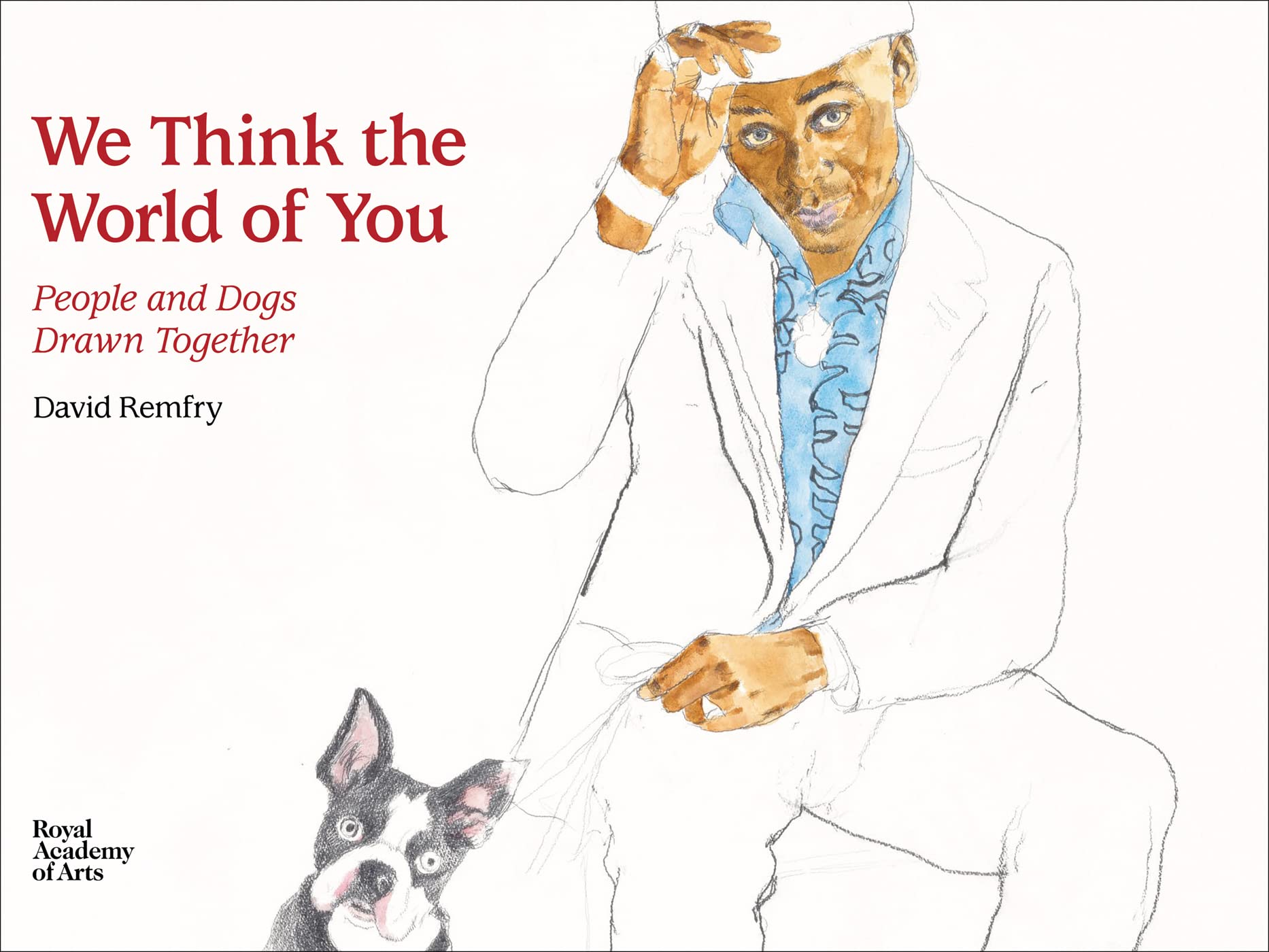 We Think the World of You: People and Dogs Drawn Together-David