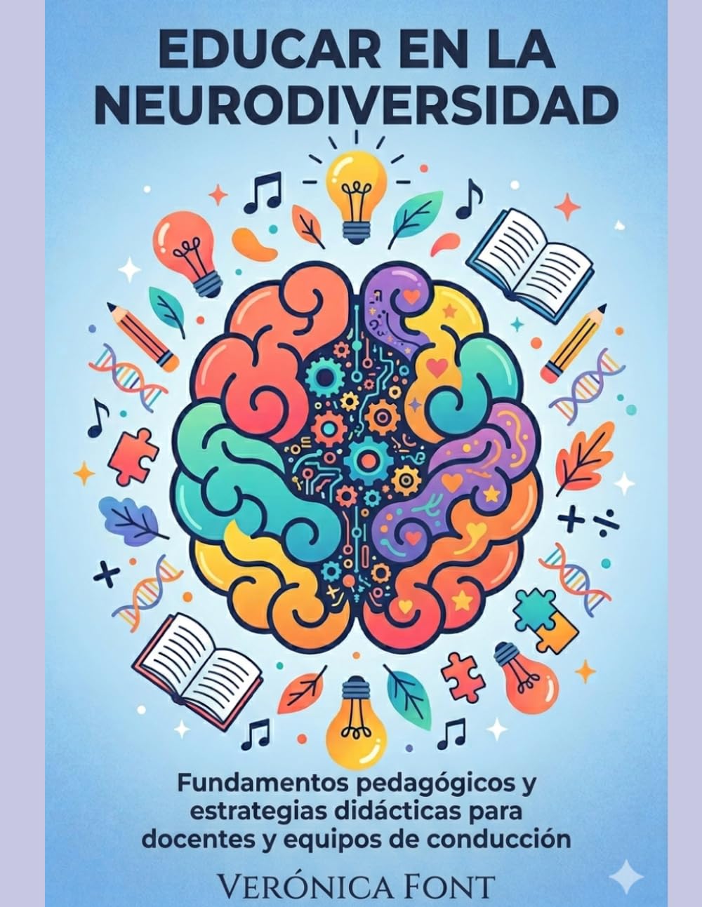 EDUCAR EN LA NEURODIVERSIDAD: Fundamentos pedagógicos y estrategias didácticas