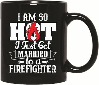 Funny Gift for Fireman Firefighter Lovers Newlyweds 11oz 15oz Black Coffee Mug