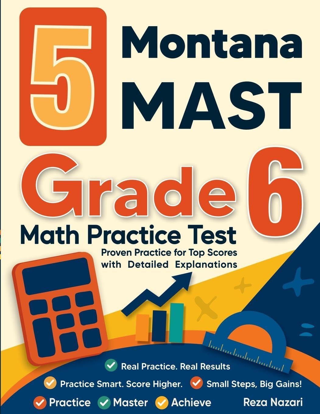 5 Montana MAST Grade 6 Math Practice Tests: Proven Practice for Top Scores with Detailed Explanations