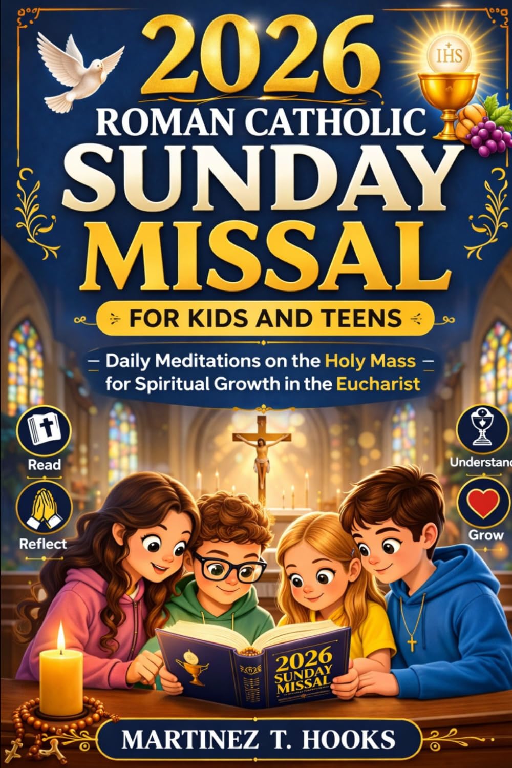 2026 ROMAN CATHOLIC SUNDAY MISSAL FOR KIDS AND TEENS: Daily Meditations on the Holy Mass for Spiritual Growth in the Eucharist