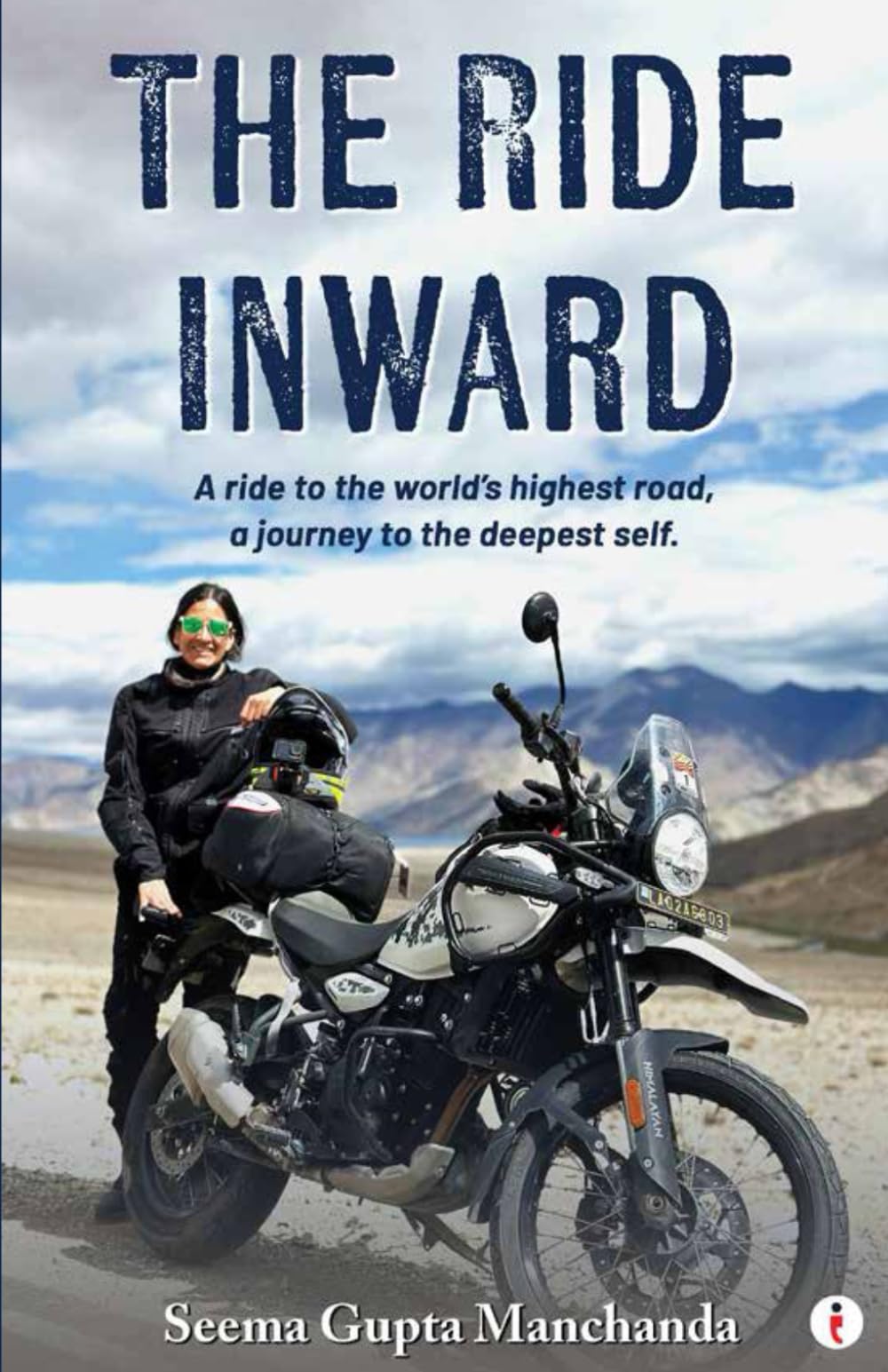 The Ride Inward - A ride to the world's highest road, a journey to the deepest self