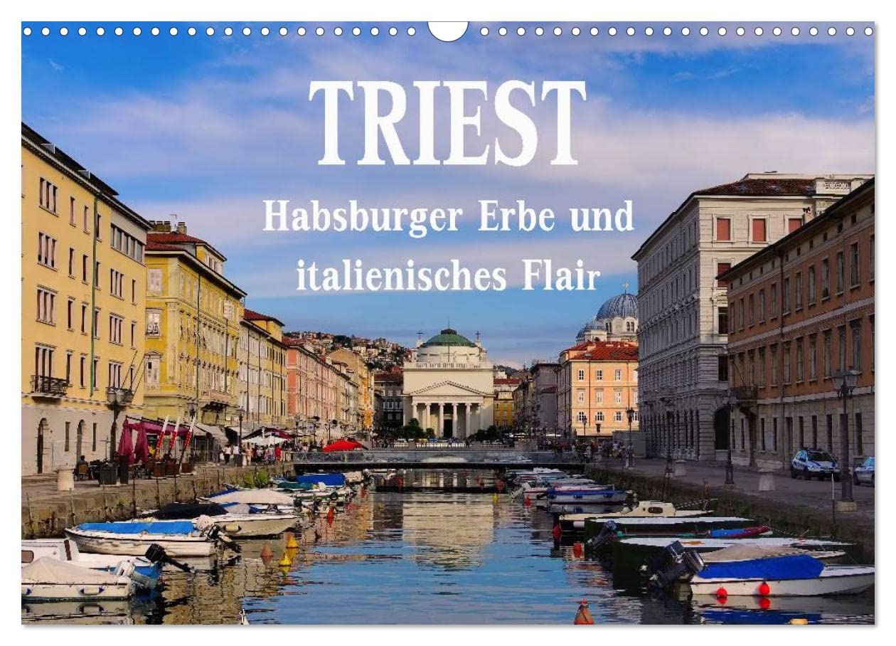 Trieste - Habsburg heritage and Italian flair UK-Version (Wall Calendar 2026 DIN A3 Landscape), CALVENDO 12 Month Wall Calendar — image 1