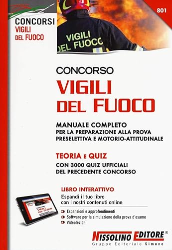 Concorso vigili del fuoco. Manuale completo per la preparazione alla prova preselettiva e motorio-attitudinale. Con software di simulazione