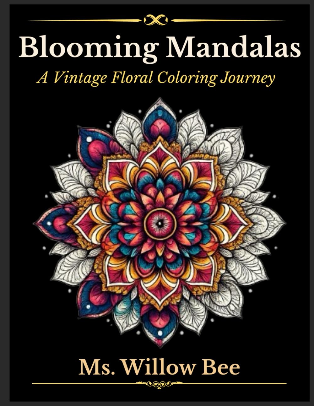 Blooming Mandalas: A Vintage Floral Coloring Journey