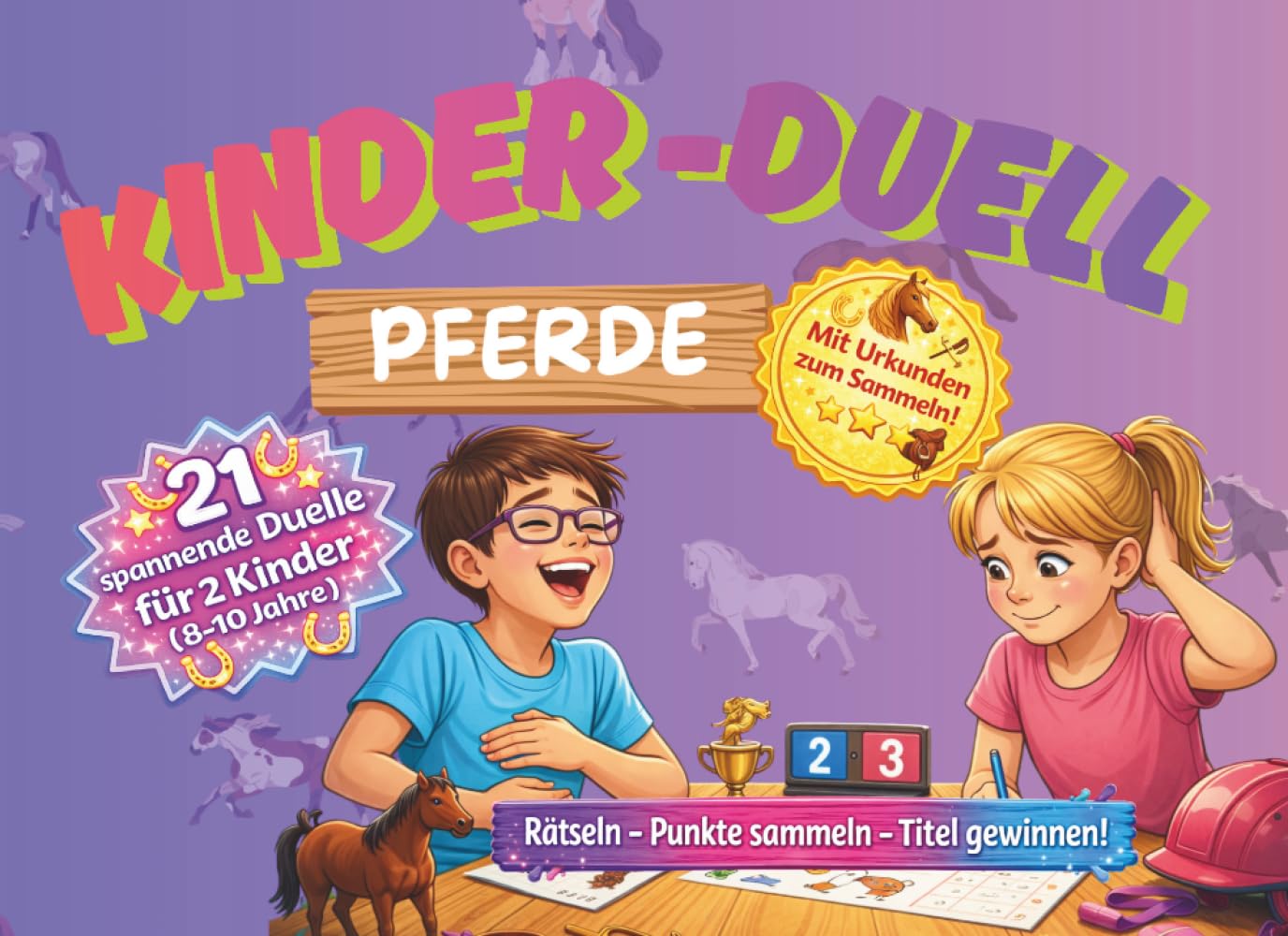 KINDER-DUELL Pferde : Rätselbuch für Kinder 8-10 Jahre21 Duell-Spiele für 2 Kinder | Denkspiele, Logikrätsel und Pferdeturniere: Rätseln, Punkte ... Rätseln. Punkte sammeln. Titel gewinnen.)