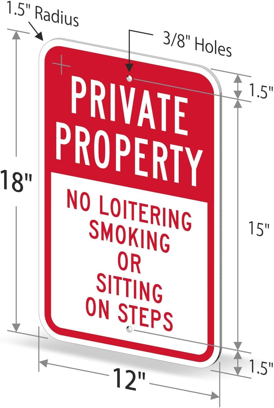 SmartSign - K-5291-EG-12x18 "Private Property - No Loitering, Smoking Or Sitting On Steps" Sign | 12" x 18" 3M Engineer Grade Reflective Aluminum 12" x 18" 3M EG Reflective Aluminum