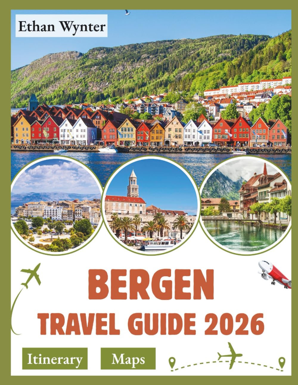 Bergen Travel Guide 2026: "Best Attractions, Fjords, Practical Tips"