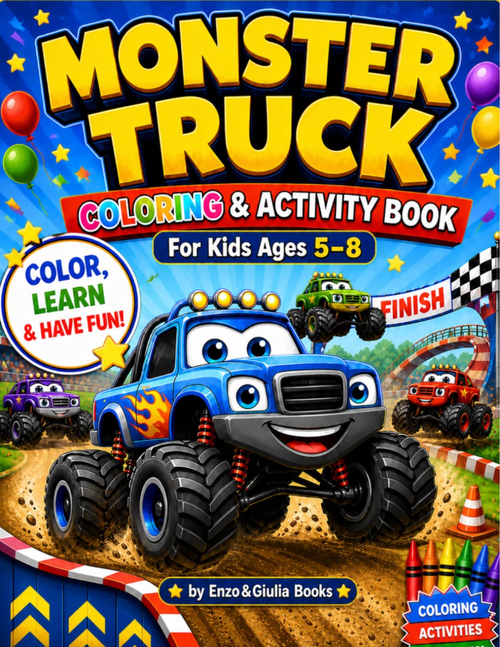 Monster Truck Coloring and Activity Book for Kids Ages 5–8: Big Monster Trucks, Easy Coloring, Mazes and Fun Activities to Keep Kids Busy and Learning