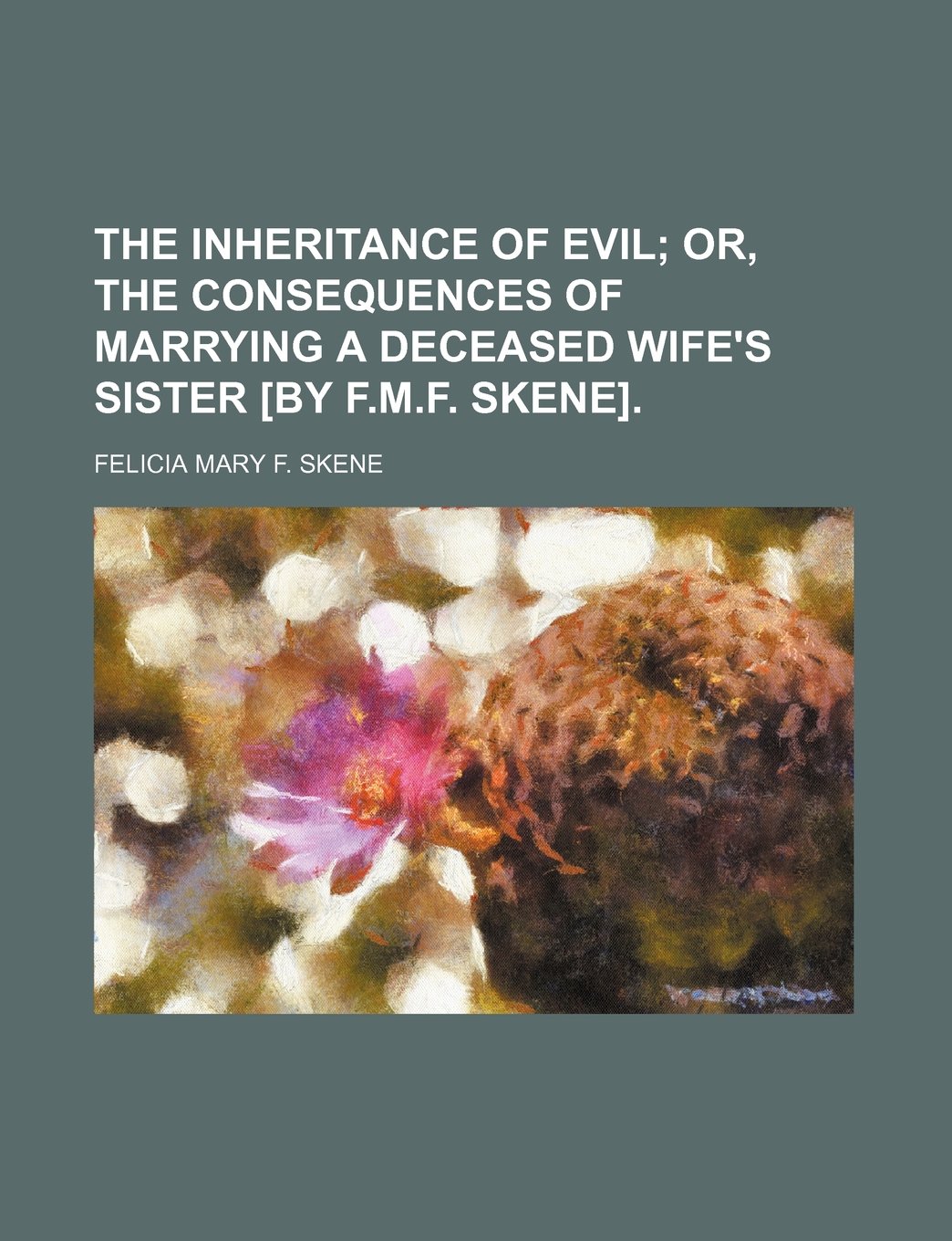 Inheritance Evil Buy The Inheritance of Evil; Or, the Consequences of Marrying a ...