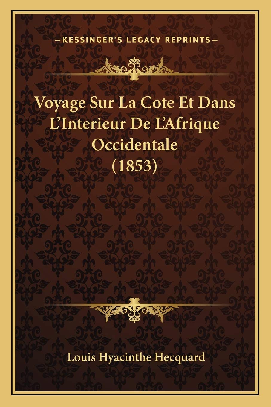 Voyage Sur La Cote Et Dans L'Interieur De L'Afrique Occidentale (1853)