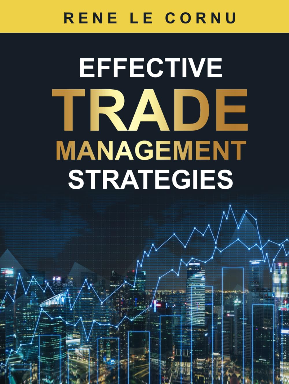 Effective Trade Management Strategies (Traders Pathway)