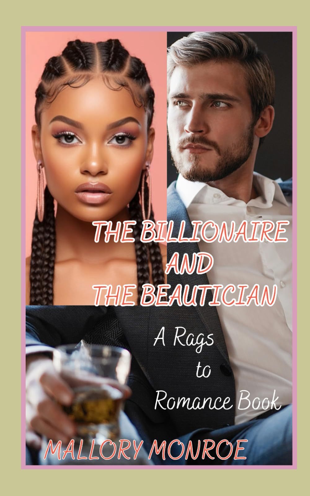 THE BILLIONAIRE AND THE BEAUTICIAN: A RAGS TO ROMANCE BOOK (The Rags to Romance series)