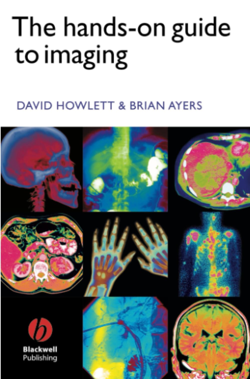 The Handson Guide to Imaging by Brian Ayers PAPERBACK 9781405115513