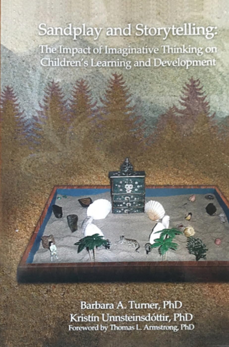 Sandplay and Storytelling: The Impact of Imaginative Thinking on Children's Learning and Development