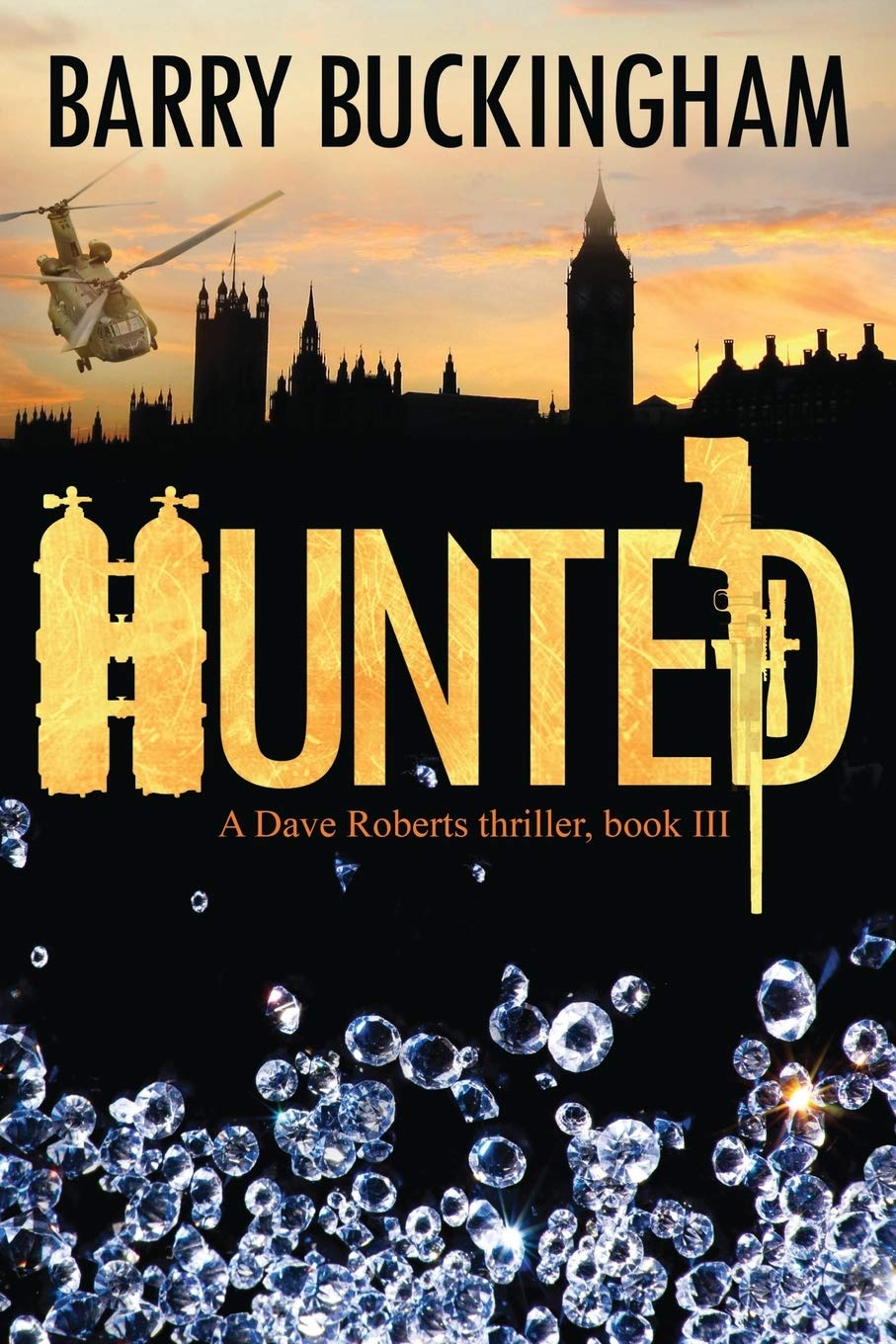 Hunted: A Dave Roberts Thriller, book III: 3 (Hunt Trilogy)