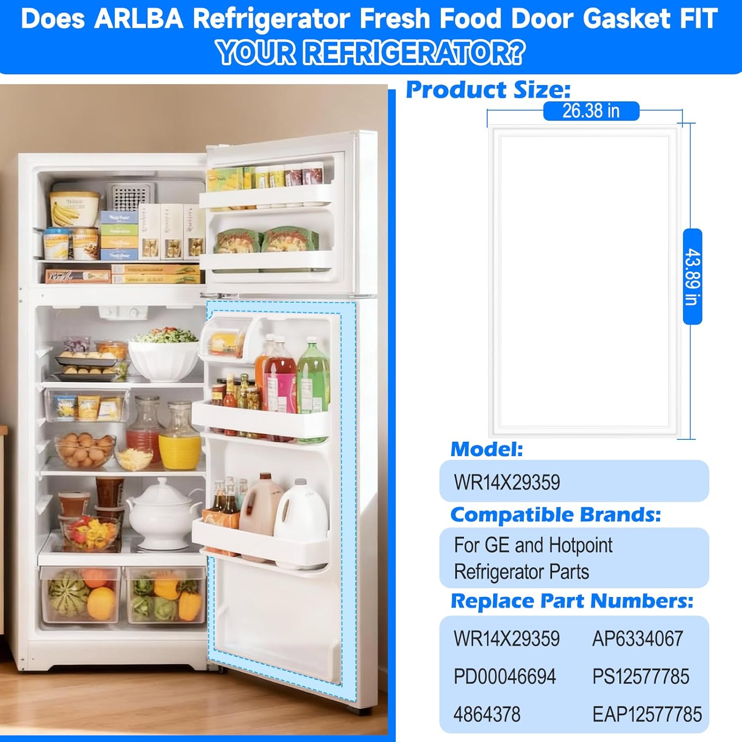 Upgraded 43.89" x 26.38" WR14X29359 Refrigerator Fresh Food Door Gasket Replacement Compatible with GE and Hotpoint Refrigerator Door Seal Fridge Gasket 4864378 AP6334067 PS12577785 EAP12577785 White
