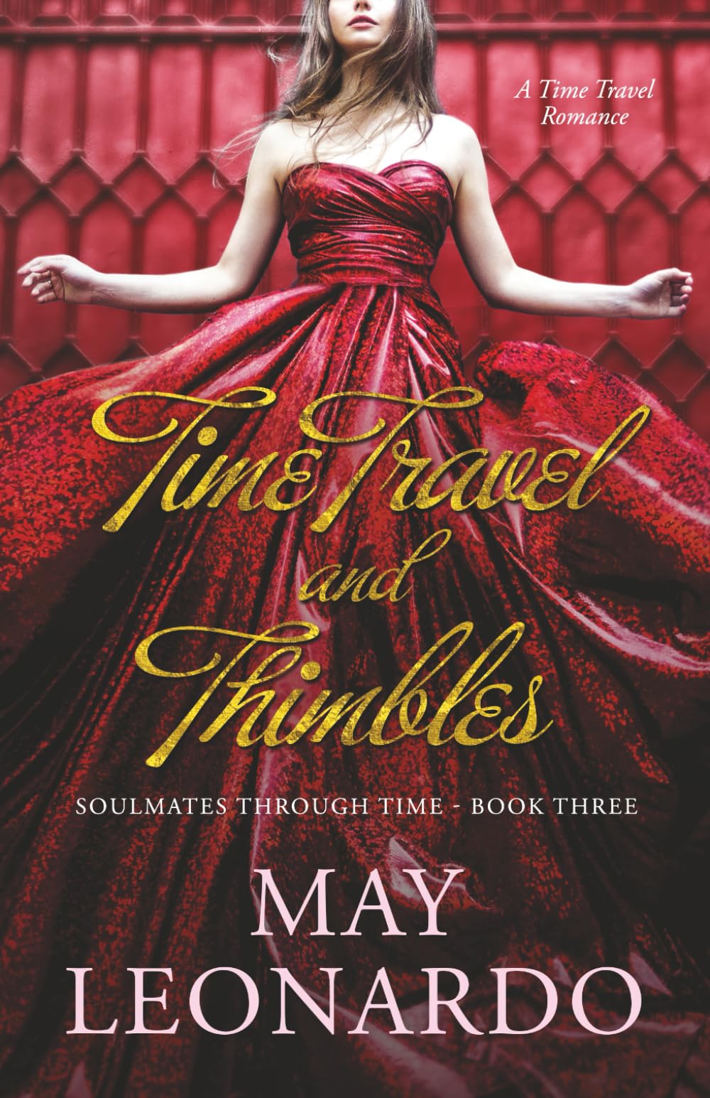 Time Travel and Thimbles: A Time Travel Romance - Book 3 (Soulmates Through Time)