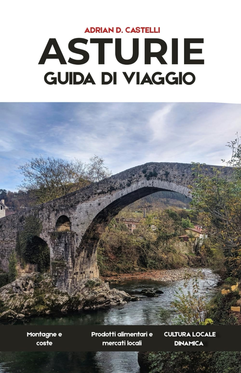ASTURIE GUIDA DI VIAGGIO 2026: Una guida completa alle Asturie per vivere il verde nord della Spagna oltre l'ovvio