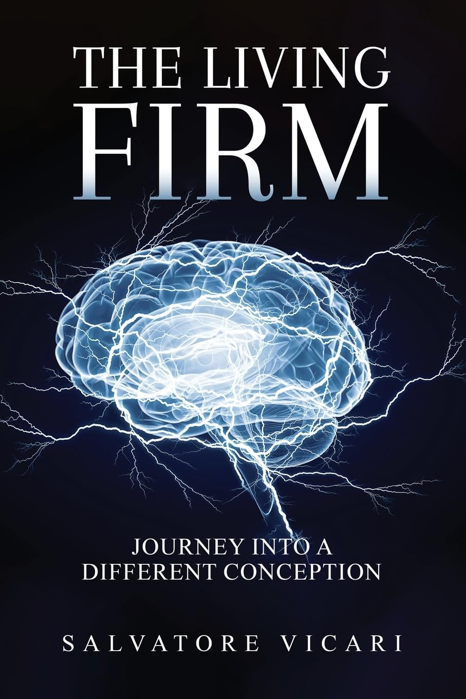 The Living Firm: A Journey into a Different Conception