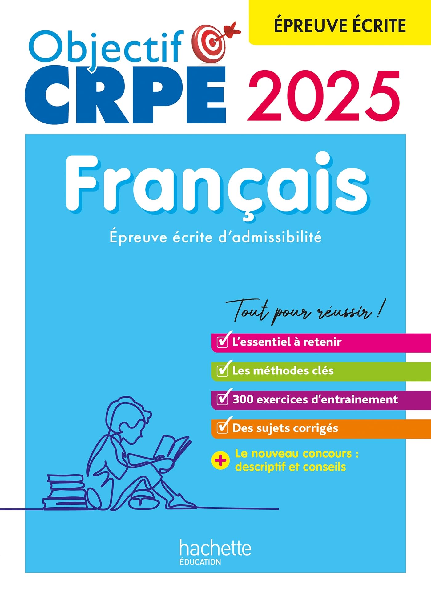 Hachette Pratique Épreuve écrite d'admissibilité: concours 2024 et 2025