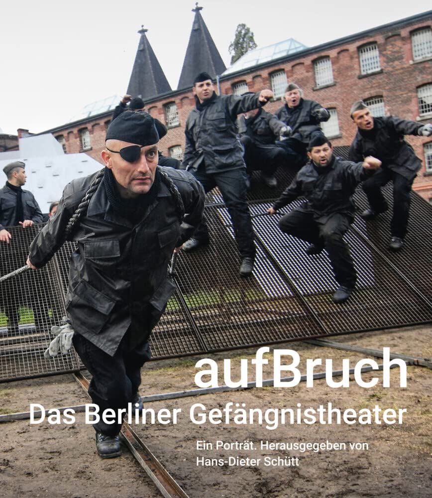 aufBruch Gefängnistheater l'art qui libère les esprits à travers le théâtre