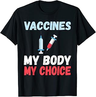 Vaccines: My Body My Choice Anti-Vax Shirt | Anti-Vaxxers