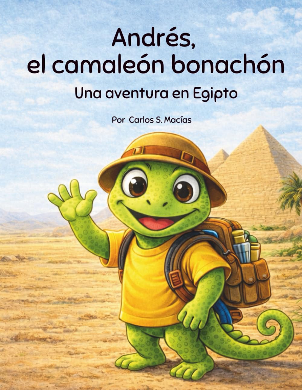 Andrés el camaleon bonachón: Un viaje ilustrado por Egipto