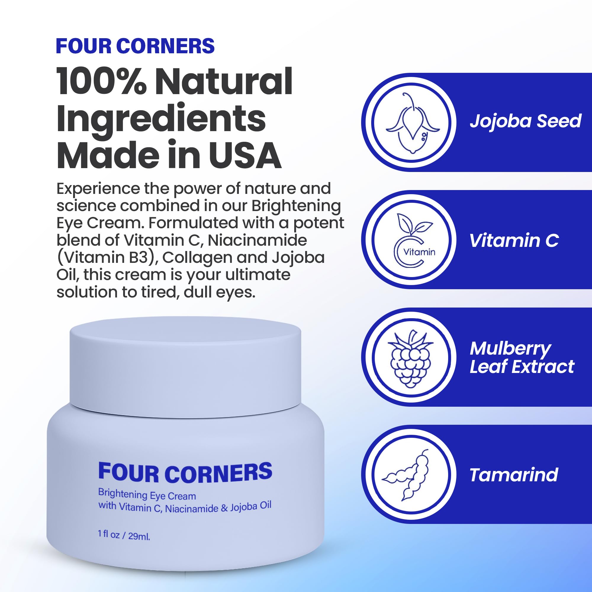 Four Corners Skincare Eye Cream with Vitamin C, Niacinamide (Vitamin B3) & Jojoba Oil