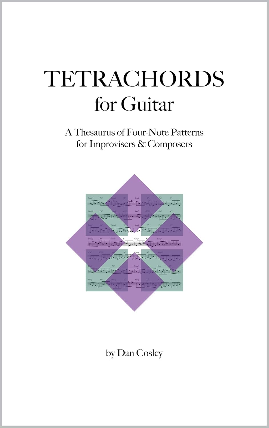 Tetrachords for Guitar A Thesaurus of FourNote Patterns