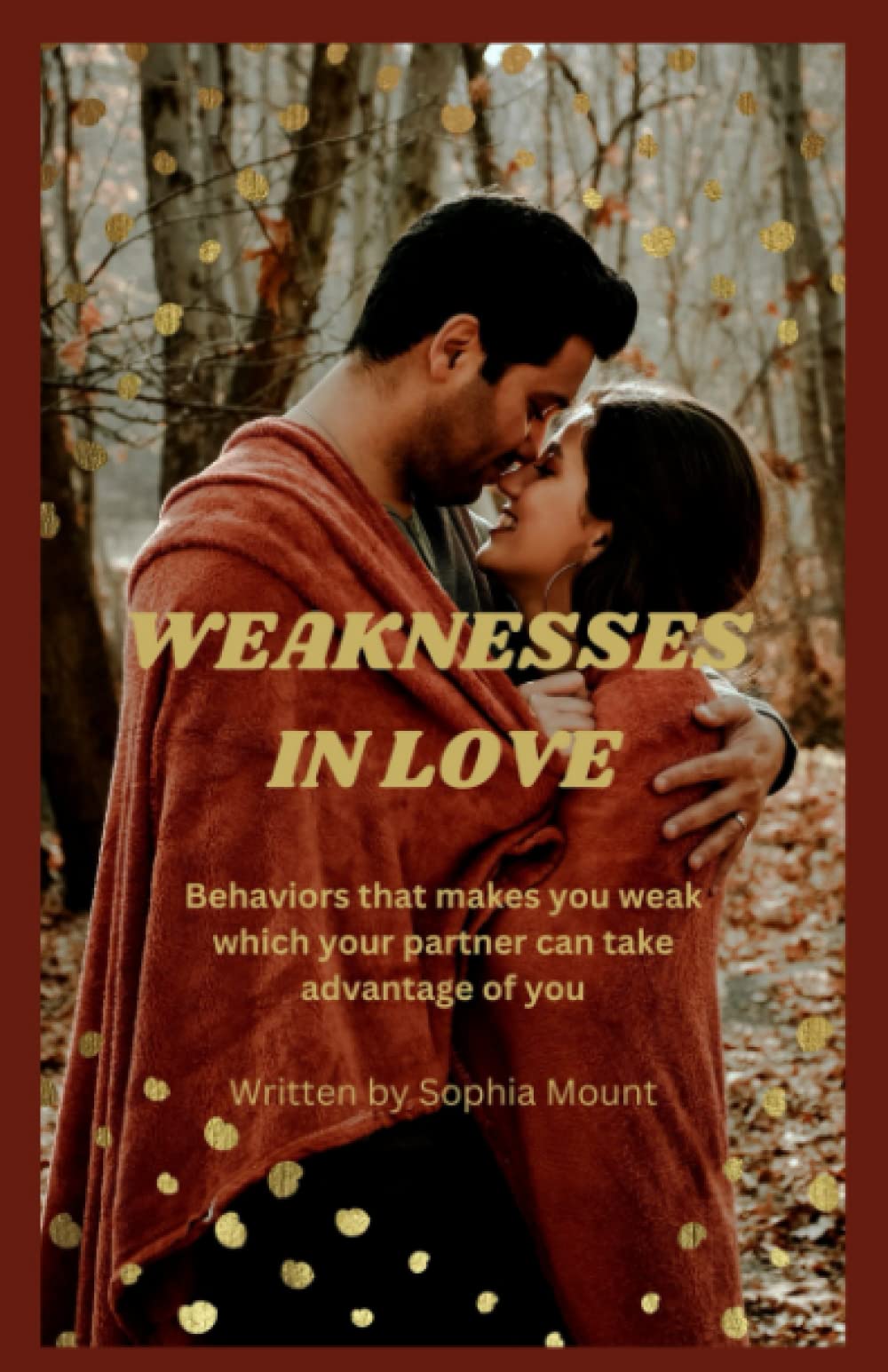 Weaknesses in love: Behaviors that makes you weak in your relationship which your partner can take advantage of you