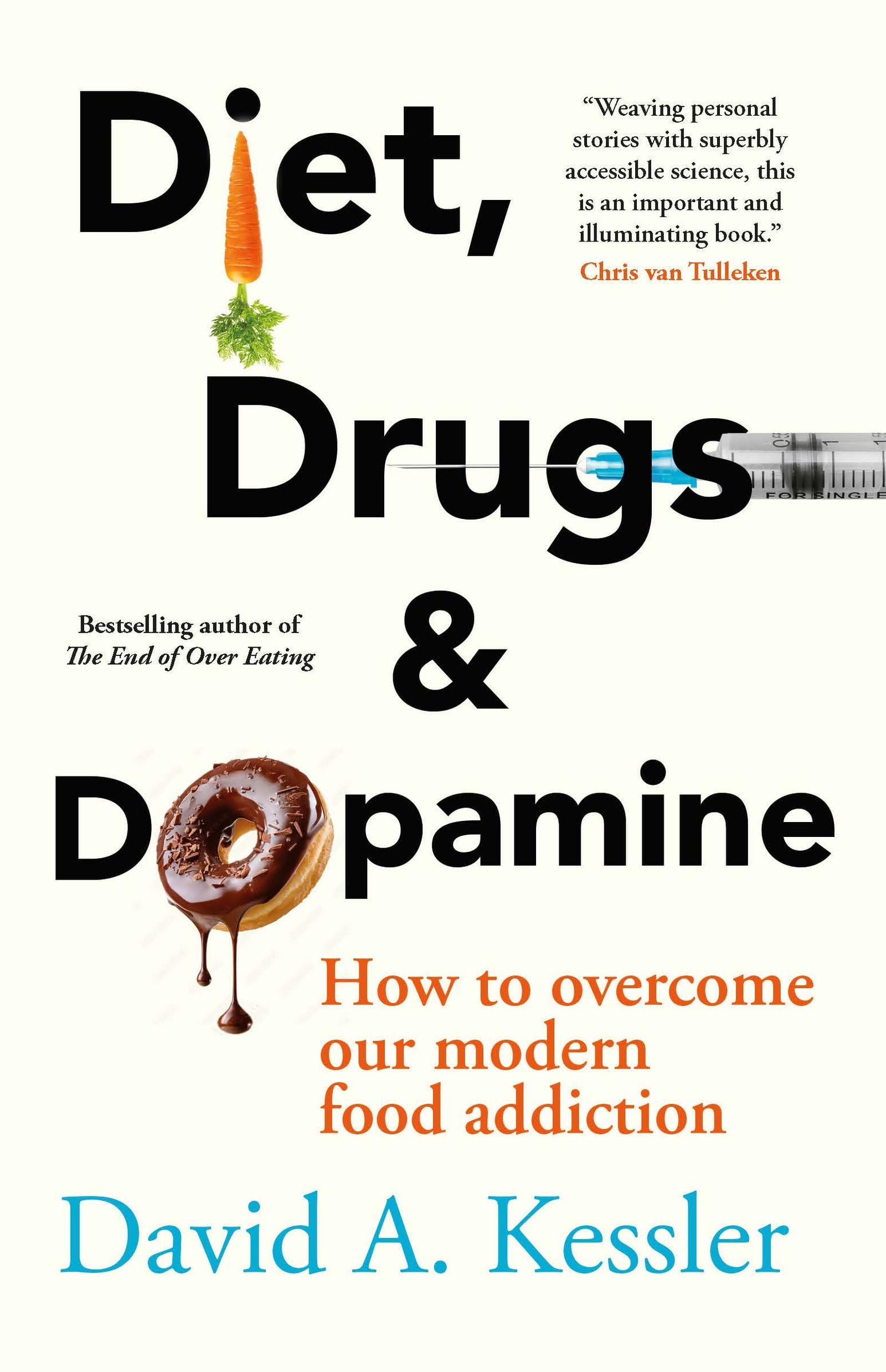 Diet, Drugs and Dopamine: How to overcome our modern food addiction