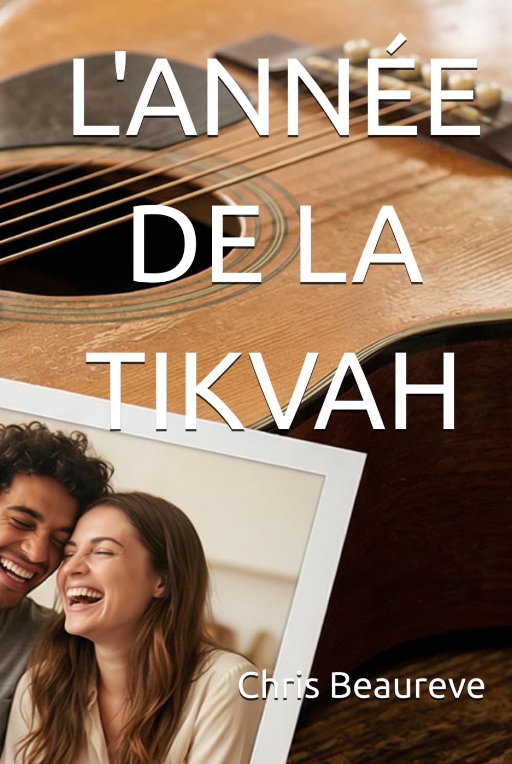 L'ANNÉE DE LA TIKVAH: Roman