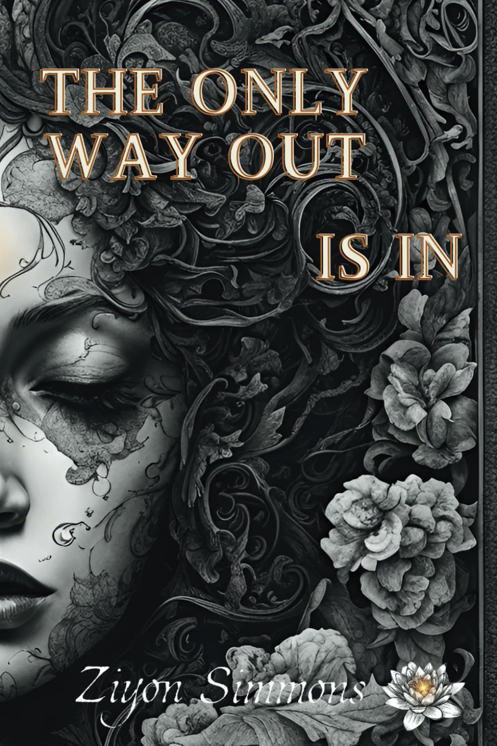 The Only Way Out Is In
