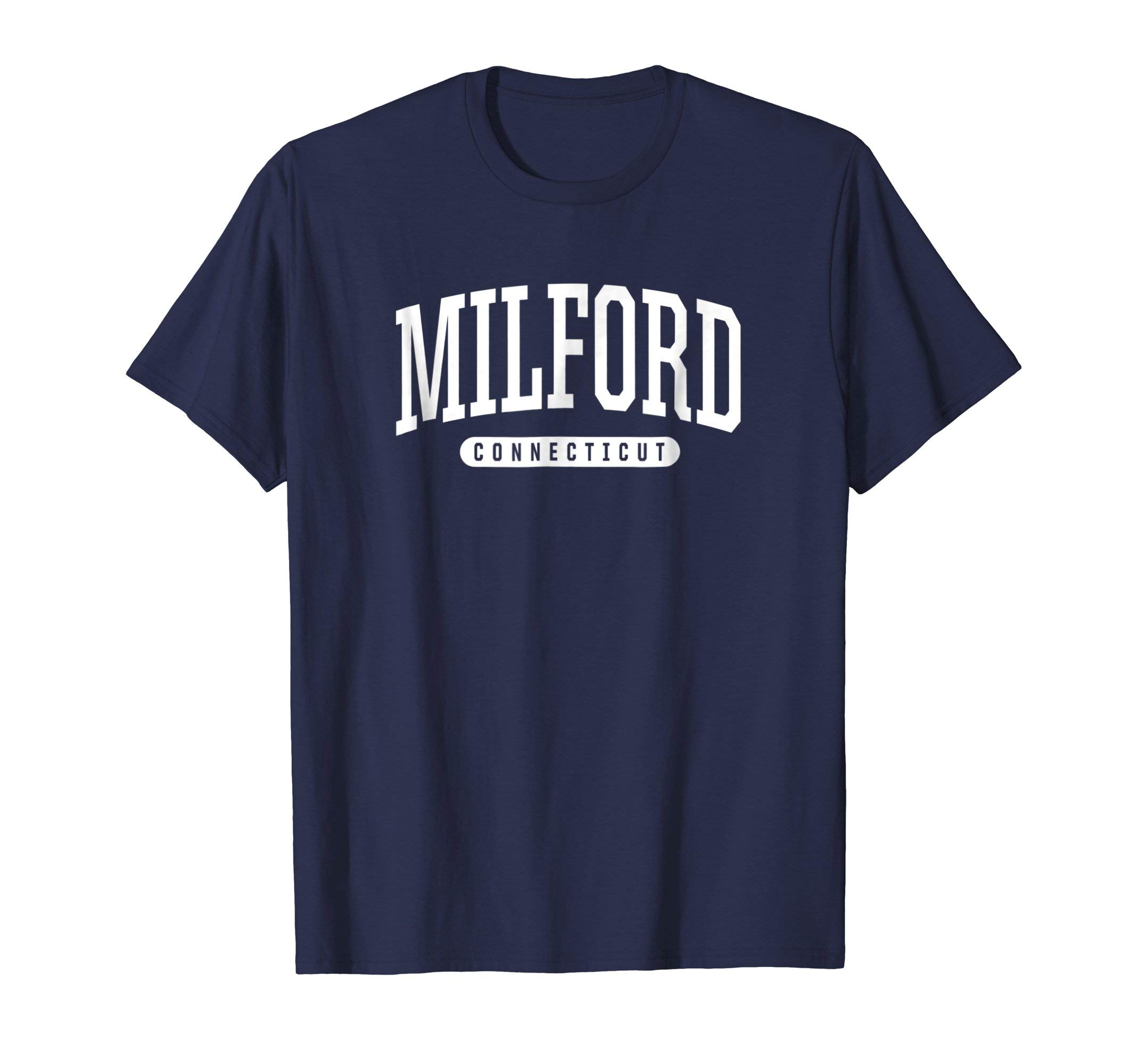 Milford T-Shirts & SweatshirtsMilford Connecticut T-Shirt Vacation College Style CT USA T T-Shirt
