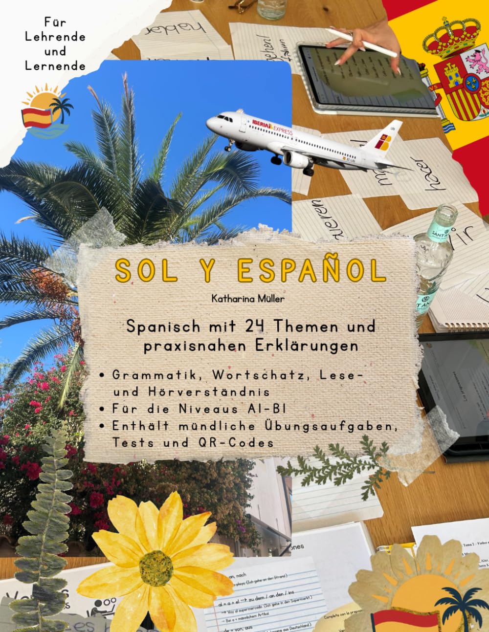 SOL Y ESPAÑOL: Spanisch mit 24 Themen und praxisnahen Erklärungen