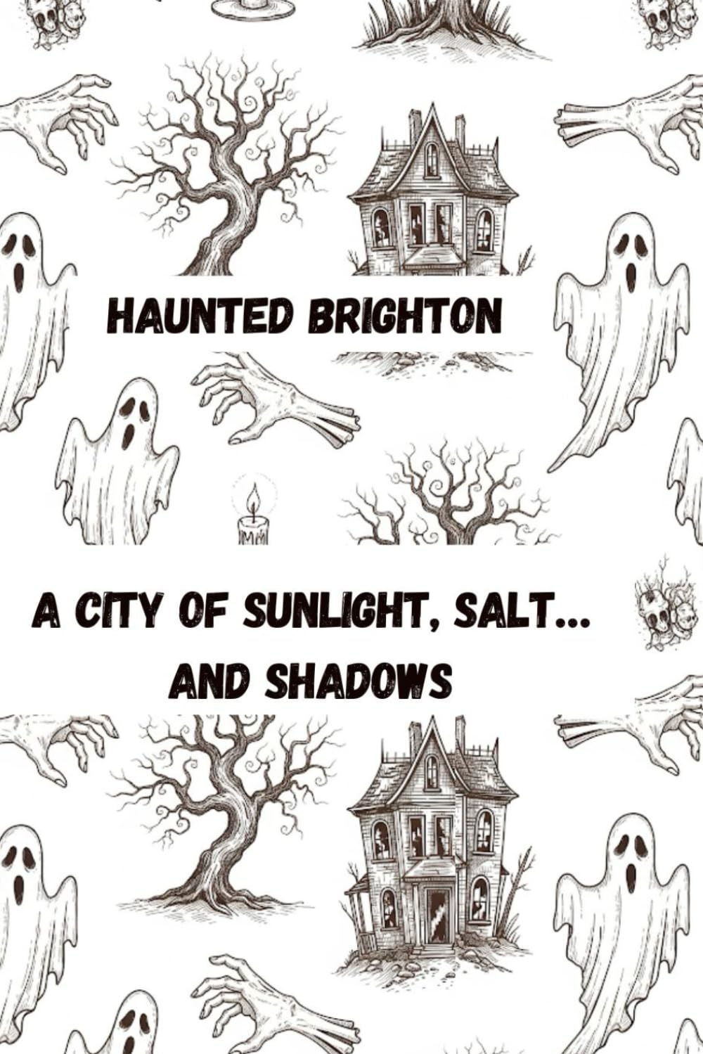 Brighton: A City of Sunlight, Salt… and Shadows