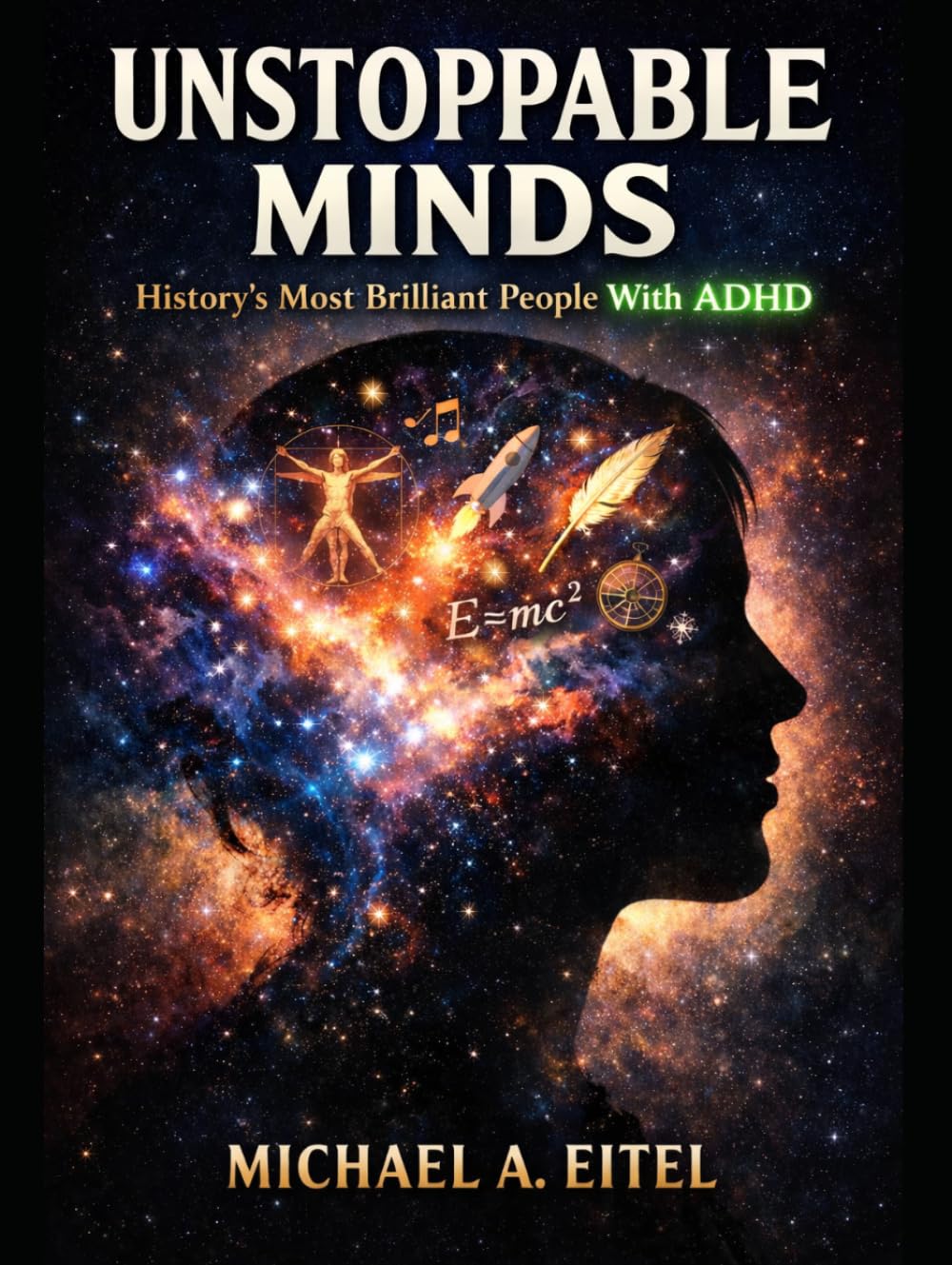 Unstoppable Minds: Histories most brilliant people with ADHD