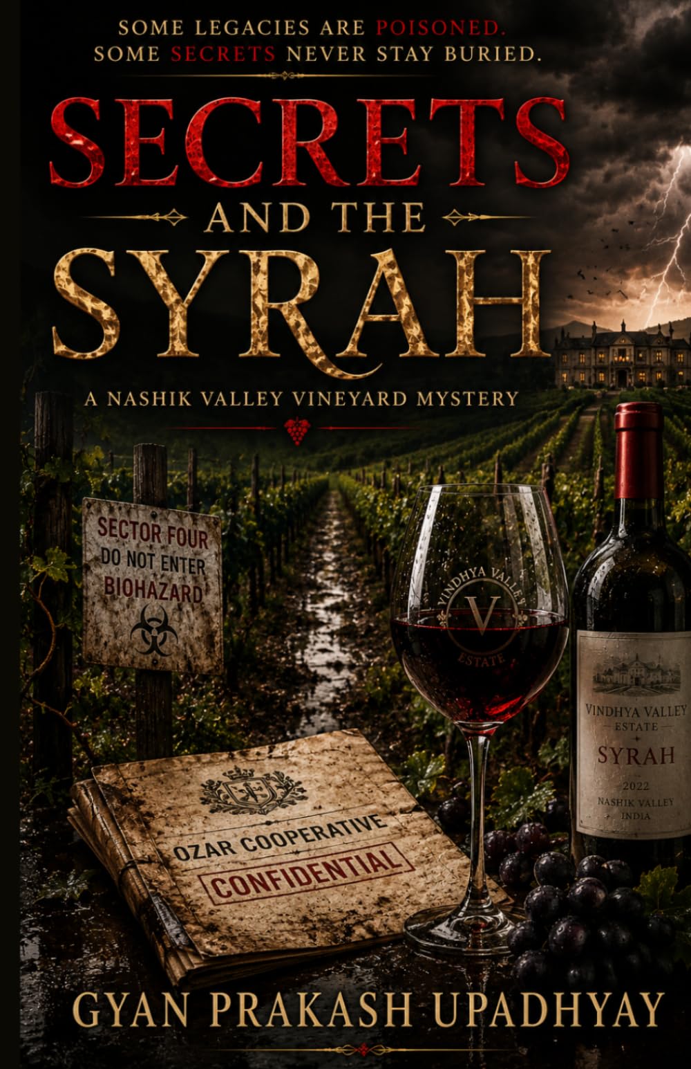 Secrets And the Syrah: A Nashik Valley Vineyard Mystery (The Nashik Valley Mysteries)