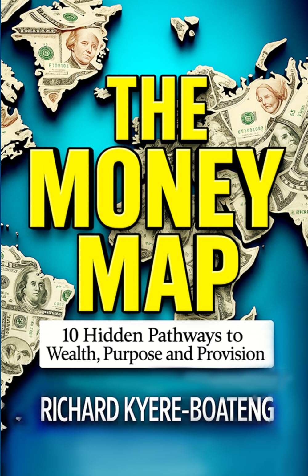 THE MONEY MAP: 10 Hidden Pathways to Wealth, Purpose, and Provision