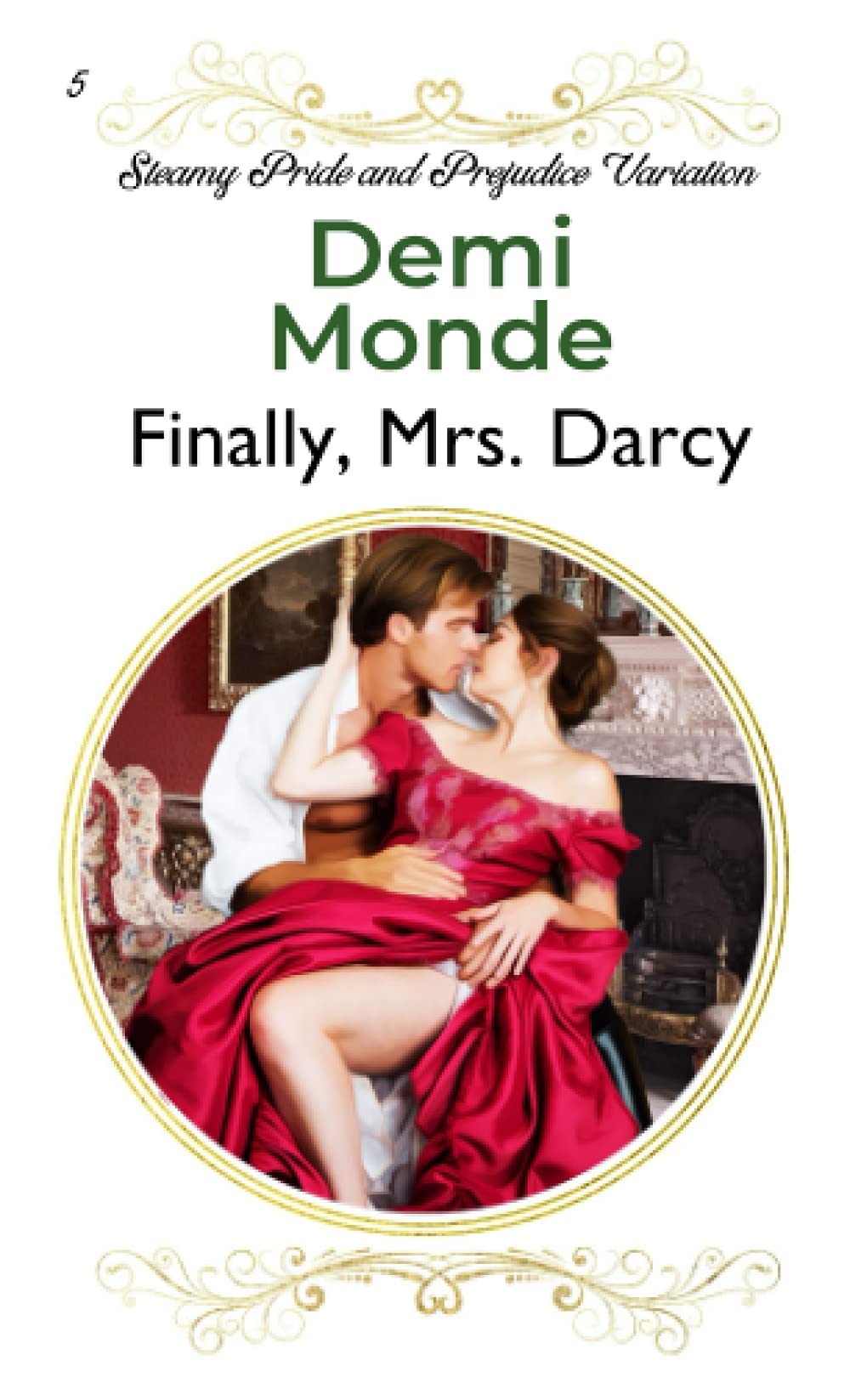 Finally, Mrs. Darcy: Steamy Pride and Prejudice Variation (Steamy Pride and Prejudice Variations)