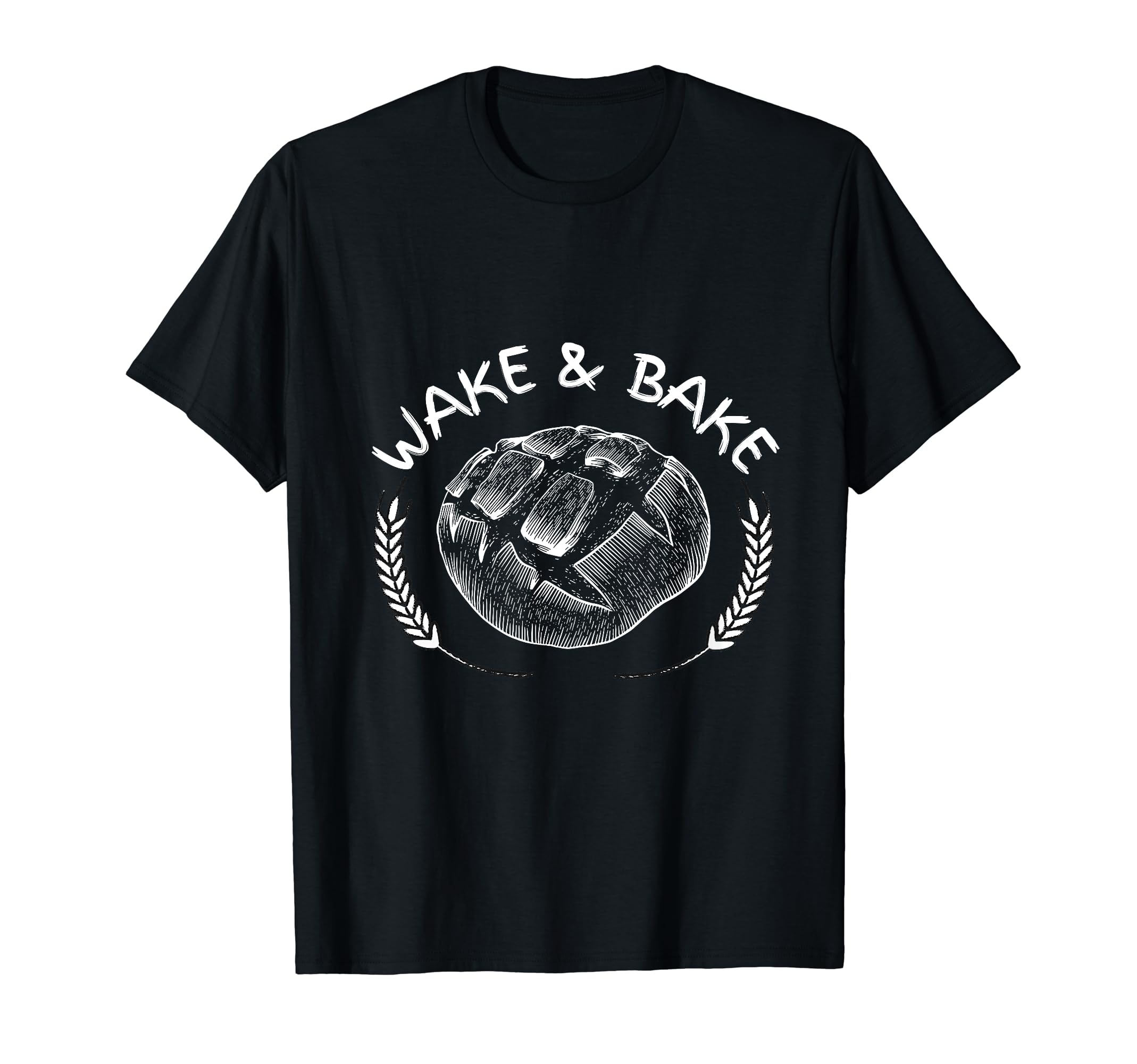 Wake & Bake Bread Baking Sourdough Baker T-Shirt