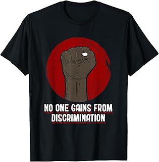 No One Gains from Discrimination Anti Racist Gender Equality T-Shirt